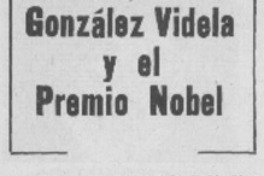 González Videla y el Premio Nobel.