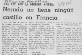 Neruda no tiene ningún castillo en Francia.