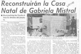 Reconstruirán la casa natal de Gabriela Mistral