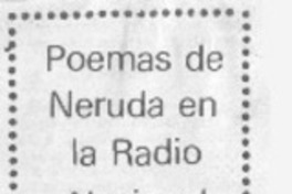 Poemas de Neruda en la Radio Nacional.