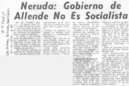 Neruda, gobierno de Allende no es socialista.
