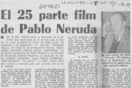 El 25 parte film de Pablo Neruda.