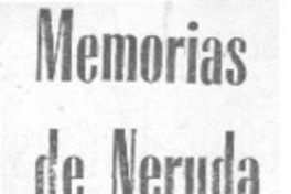 Memorias de Neruda.