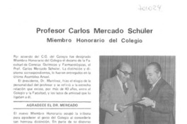 Profesor Carlos Mercado Schüler miembro honorario del colegio.