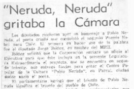 "Neruda, Neruda" gritaba la Cámara.