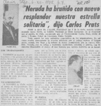 "Neruda ha bruñido con nuevo resplandor nuestra estrella solitaria", dijo Carlos Prats.