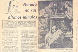 Neruda en sus últimos minutos.