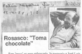 Rosasco: "toma chocolate"