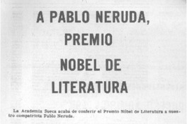 A Pablo Neruda, Premio Nobel de literatura.