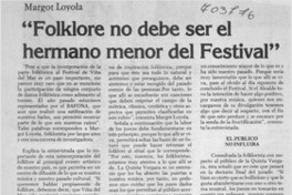 Folklore no debe ser el hermano menor del Festival".