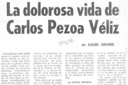La dolorosa vida de Carlos Pezoa Véliz