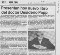 Presentan hoy nuevo libro del doctor Desiderio Papp.