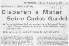 Disparen a matar sobre Carlos Gardel.