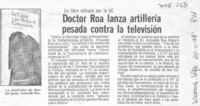 Doctor Roa lanza artillería pesada contra la televisión.