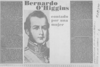 Bernardo O'Higgins, contado por una mujer.