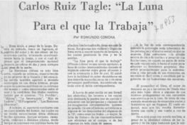 Carlos Ruiz Tagle: "La luna para el que la trabaja"