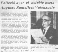 Falleció ayer el notable poeta Augusto Santelices Valenzuela.