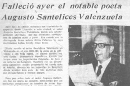 Falleció ayer el notable poeta Augusto Santelices Valenzuela.