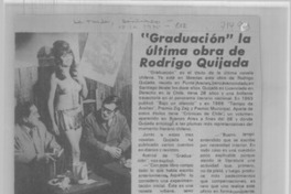 "Graduación" la última obra de Rodrigo Quijada : [entrevistas]