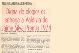 Digna de elogios es entrega a Valdivia de Jaime Silva Premio 1974.