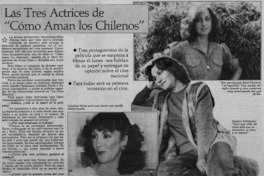 Las tres actrices de "Cómo aman los chilenos" : [entrevistas]