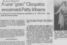 A una "gran" Cleopatra encarnará Patty Iribarra.