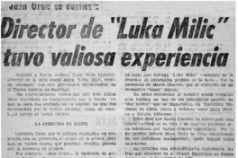 Director de "Luka Milic" tuvo valiosa experiencia.