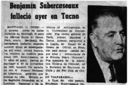 Benjamín Subercaseaux falleció ayer en Tacna.