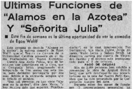 Ultimas funciones de "Alamos en la azotea" y "Señorita Julia".