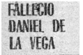 Falleció Daniel de la Vega.