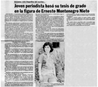 Joven periodista basó su tesis de grado en la figura de Ernesto Montenegro Nieto.