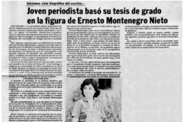 Joven periodista basó su tesis de grado en la figura de Ernesto Montenegro Nieto.