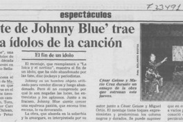 La muerte de Johnny Blue" trae al teatro a ídolos de la canción.