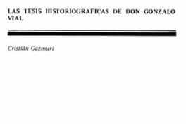 Las tesis historiográficas de don Gonzalo Vial