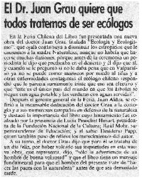 El Dr. Juan Grau quiere que todos trateremos de ser ecólogos.