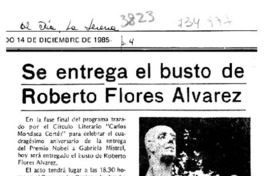 Se entrega el busto de Roberto Flores Alvarez.