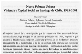 Nueva pobreza urbana vivienda y capital social en Santiago de Chile, 1985-2001