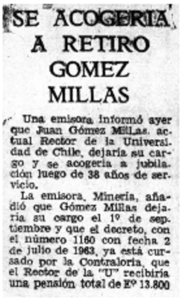 Se acogería a retiro Gómez Millas.