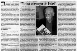 Yo fui enenigo de Fidel" : [entrevistas]