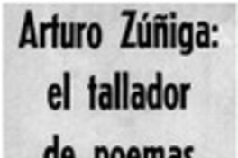 Arturo Zúñiga: el tallador de poemas