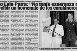 Tío Lalo Parra: "No tenía esperanza de recibir un homenaje de los carabineros"