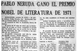 Pablo Neruda ganó el Premio Nobel de Literatura de 1971.