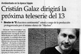 Cristián Galaz dirigirá la próxima teleserie del 13.