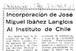 Incorporación de José Miguel Ibáñez Langlois al Instituto de Chile.