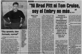 Ni Brad Pitt ni Tom Crouse, soy el Embry no más..." : [entrevistas]