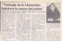 "Teología de la liberación traiciona la causa de pobre" : [entrevistas]