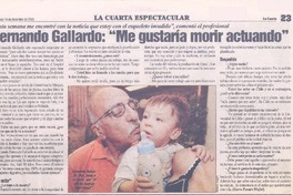 Fernando Gallardo: "Me gustaría morir actuando": [entrevistas]