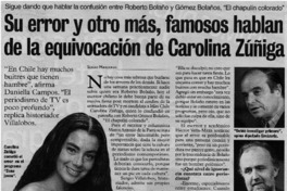 Su error y otro más, famosos hablan de la equivocación de Carolina Zuñiga : [entrevistas]