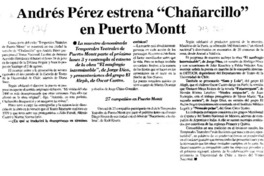 Andrés Pérez estrena "Chañarcillo" en Puerto Montt : [entrevistas]