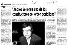"Andrés Bello fue uno de los constructores del orden portaliano" : [entrevistas]